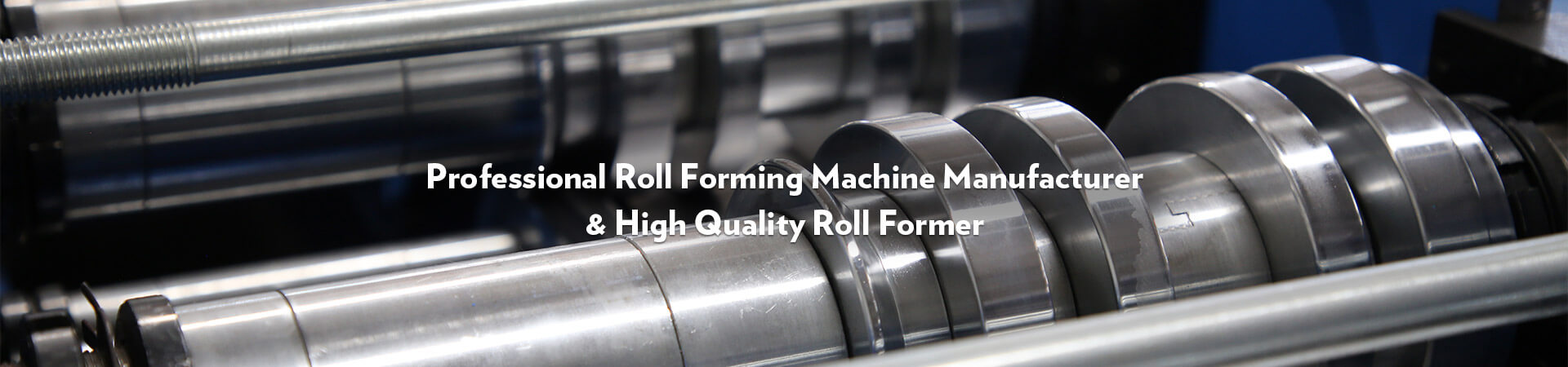 Professional Roll Forming Machine Manufacturer & High Quality Roll Former